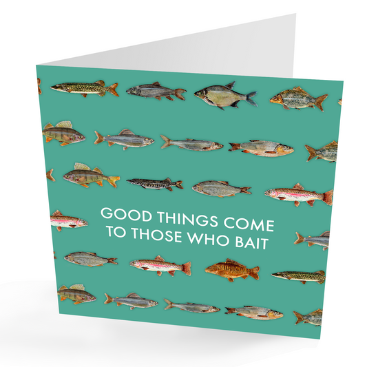 'Good Things Come To Those Who Bait'  Fishing card