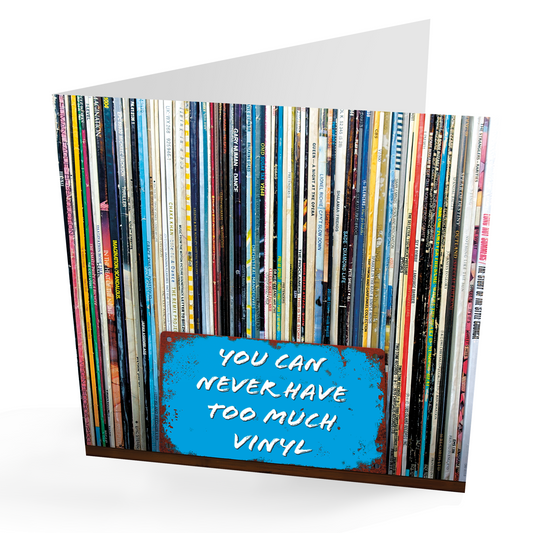 'You Can Never Have Too Much Vinyl' Card