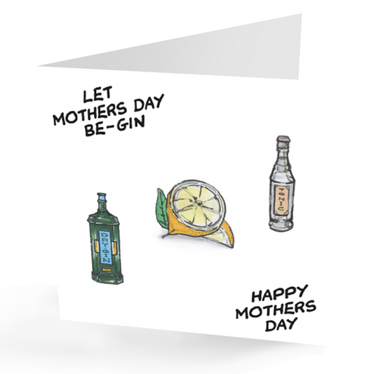 Let Mothers Day Be-Gin Card